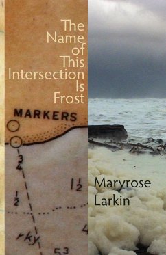 The Name of This Intersection Is Frost - Larkin, Maryrose