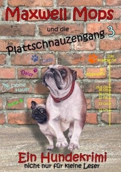 Maxwell Mops und die Plattschnauzengang 3 - Hauer, Sabine