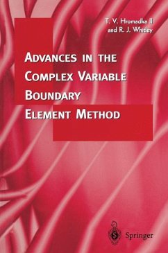 Advances in the Complex Variable Boundary Element Method - Hromadka, Theodore V.;Whitley, Robert J.