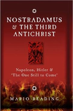Nostradamus & the Third Antichrist: Napoleon, Hitler &#The One Still to Come# - Reading, Mario