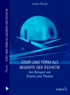 Stoff und Form als Begriffe der Ästhetik - Pikulik, Lothar