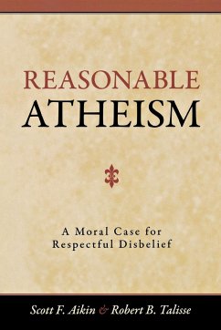 Reasonable Atheism - Aikin, Scott F.; Talisse, Robert B.