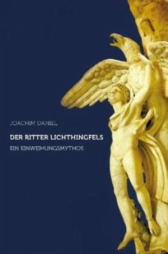 Der Ritter Lichthingfels - Daniel, Joachim