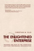 The Enlightened Enterprise: Walking the Path of the Conscious and High Performing Organization