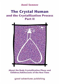 The Crystal Human and the Crystallization Process Part II - Sennov, Anni