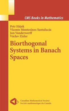 Biorthogonal Systems in Banach Spaces - Hajek, Petr;Montesinos Santalucia, Vicente;Vanderwerff, Jon