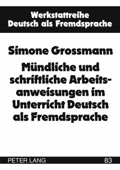 Mündliche und schriftliche Arbeitsanweisungen im Unterricht Deutsch als Fremdsprache - Amorocho, Simone