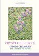 Crystal Children, Indigo Children and... - Bild 1