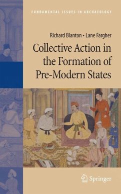 Collective Action in the Formation of Pre-Modern States - Blanton, Richard;Fargher, Lane