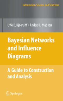 Bayesian Networks and Influence Diagrams: A Guide to Construction and Analysis - Kjærulff, Uffe B.;Madsen, Anders L.