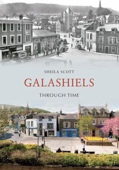 Galashiels Through Time - Scott, Sheila