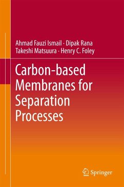 Carbon-Based Membranes for Separation Processes - Ismail, Ahmad Fauzi;Rana, Dipak;Matsuura, Takeshi