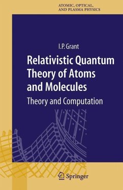 Relativistic Quantum Theory of Atoms and Molecules - Grant, Ian P.
