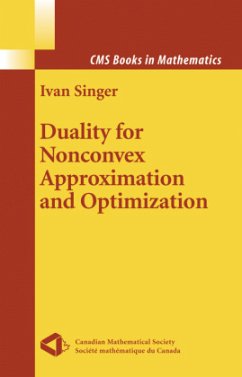 Duality for Nonconvex Approximation and Optimization - Singer, Ivan