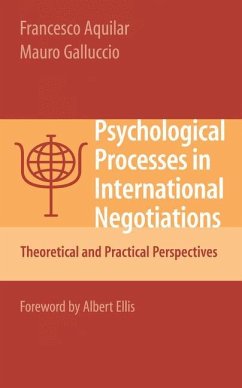 Psychological Processes in International Negotiations - Aquilar, Francesco;Galluccio, Mauro