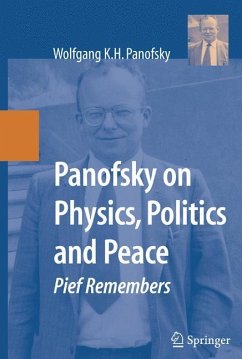 Panofsky on Physics, Politics, and Peace - Panofsky, Wolfgang K.H.