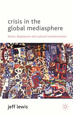 Crisis in the Global Mediasphere - Lewis, Jeff
