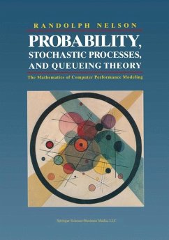 Probability, Stochastic Processes, and Queueing Theory - Nelson, Randolph