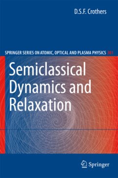 Semiclassical Dynamics and Relaxation - Crothers, D.S.F.