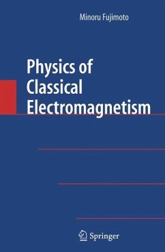 Physics of Classical Electromagnetism - Fujimoto, Minoru