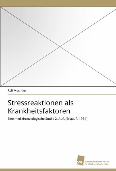 Stressreaktionen als Krankheitsfaktoren