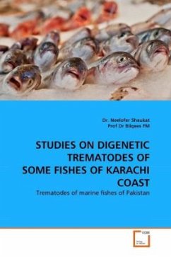 STUDIES ON DIGENETIC TREMATODES OF SOME FISHES OF KARACHI COAST - Shaukat, Neelofer;Bilqees