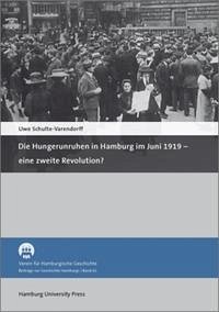 Die Hungerunruhen in Hamburg im Juni 1919 - eine zweite Revolution?