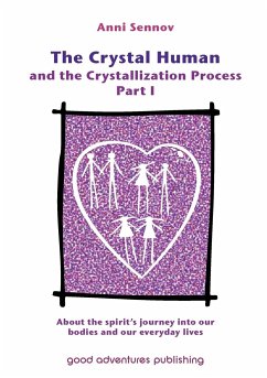 The Crystal Human and the Crystallization Process Part I - Sennov, Anni