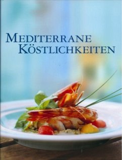 Mediterrane Köstlichkeiten Cover Mediterrane Köstlichkeiten