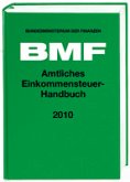 Amtliches Einkommensteuer Handbuch 2010 (Schriftenreihe des Bundesministeriums der Finanzen)