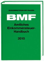 Amtliches Einkommensteuer Handbuch 2010 (Schriftenreihe des Bundesministeriums der Finanzen) - Bundesministerium der Finanzen