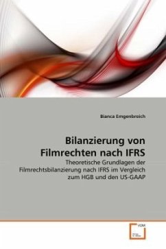 Bilanzierung von Filmrechten nach IFRS - Emgenbroich, Bianca