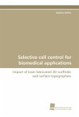 Selective cell control for biomedical applications