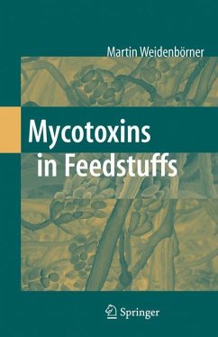 Mycotoxins in Feedstuffs - Weidenbörner, Martin