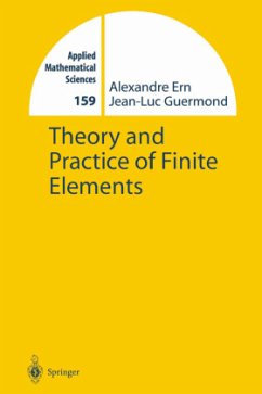 Theory and Practice of Finite Elements - Ern, Alexandre;Guermond, Jean-Luc