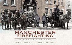 Manchester Firefighting:: A Pictorial History - Pearson Cfps, Steve