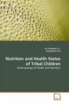 Nutrition and Health Status of Tribal Children - Prabhakar S C, Jai;M R, Gangadhar