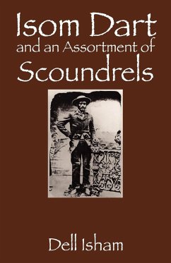 Isom Dart and an Assortment of Scoundrels - Isham, Dell