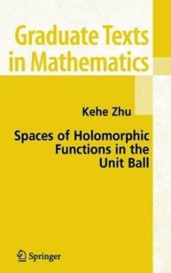 Spaces of Holomorphic Functions in the Unit Ball - Zhu, Kehe