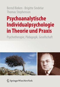 Psychoanalytische Individualpsychologie in Theorie und Praxis - Rieken, Bernd;Sindelar, Brigitte;Stephenson, Thomas