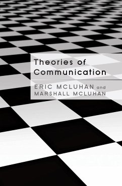 Theories of Communication - McLuhan, Eric;McLuhan, Marshall
