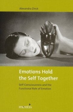 Emotions Hold the Self Together - Zinck, Alexandra