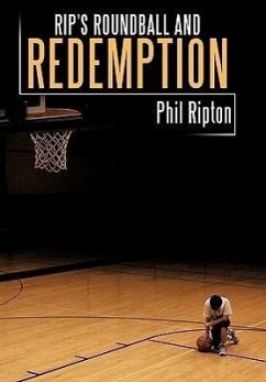 Rip's Roundball and Redemption - Ripton, Phil