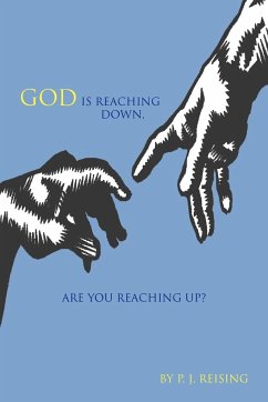 God Is Reaching Down. Are You Reaching Up?