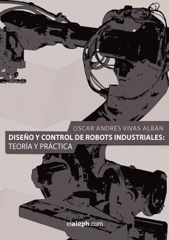 Diseno y Control de Robots Industriales - Vivas Alban, Oscar Andres