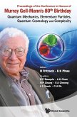 Proceedings of the Conference in Honour of Murray Gell-Mann's 80th Birthday