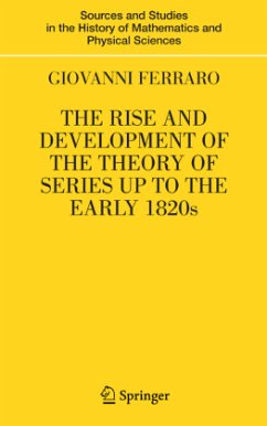 The Rise and Development of the Theory of Series up to the Early 1820s - Ferraro, Giovanni