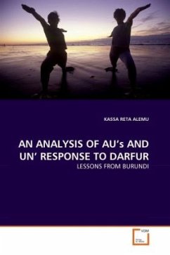 AN ANALYSIS OF AU's AND UN' RESPONSE TO DARFUR