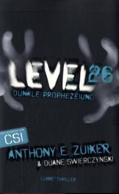 Level 26 - Dunkle Prophezeiung / Steve Dark Bd.2 - Zuiker, Anthony E.