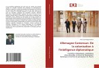 Allemagne-Cameroun: De la colonisation à l'intelligence diplomatique Allemagne-Cameroun: De la colonisation à l'intelligence diplomatique